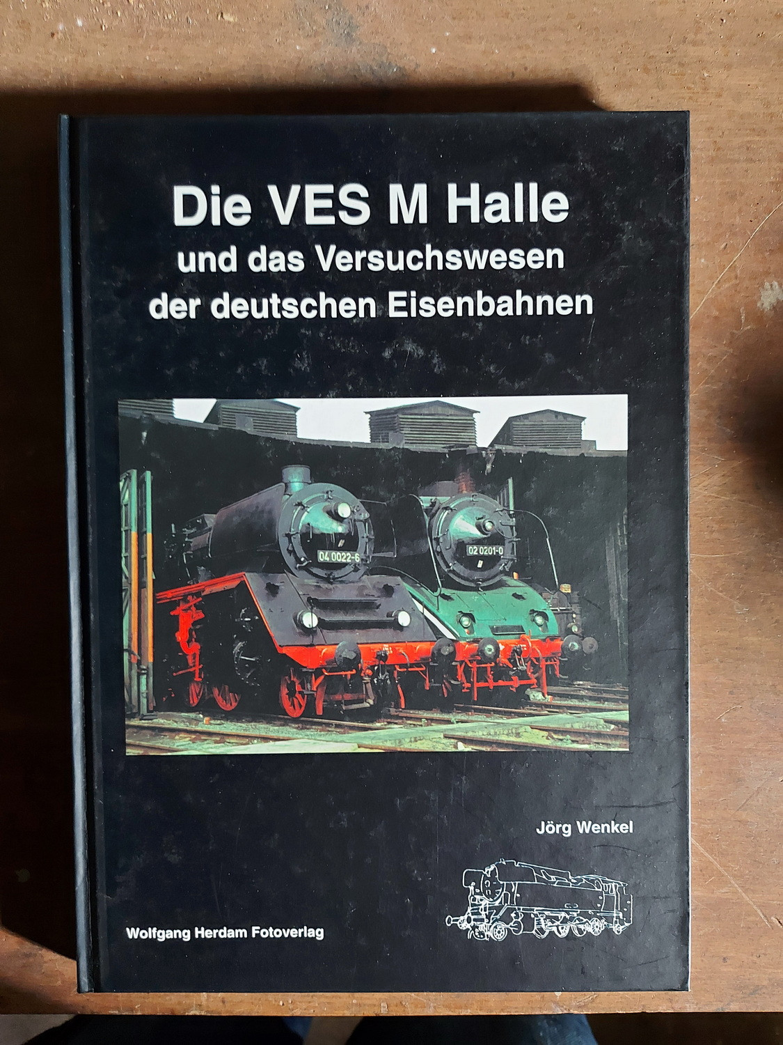 Die VES M Halle und das Versuchswesen der deutschen Eisenbahnen von Jörg Wenkel