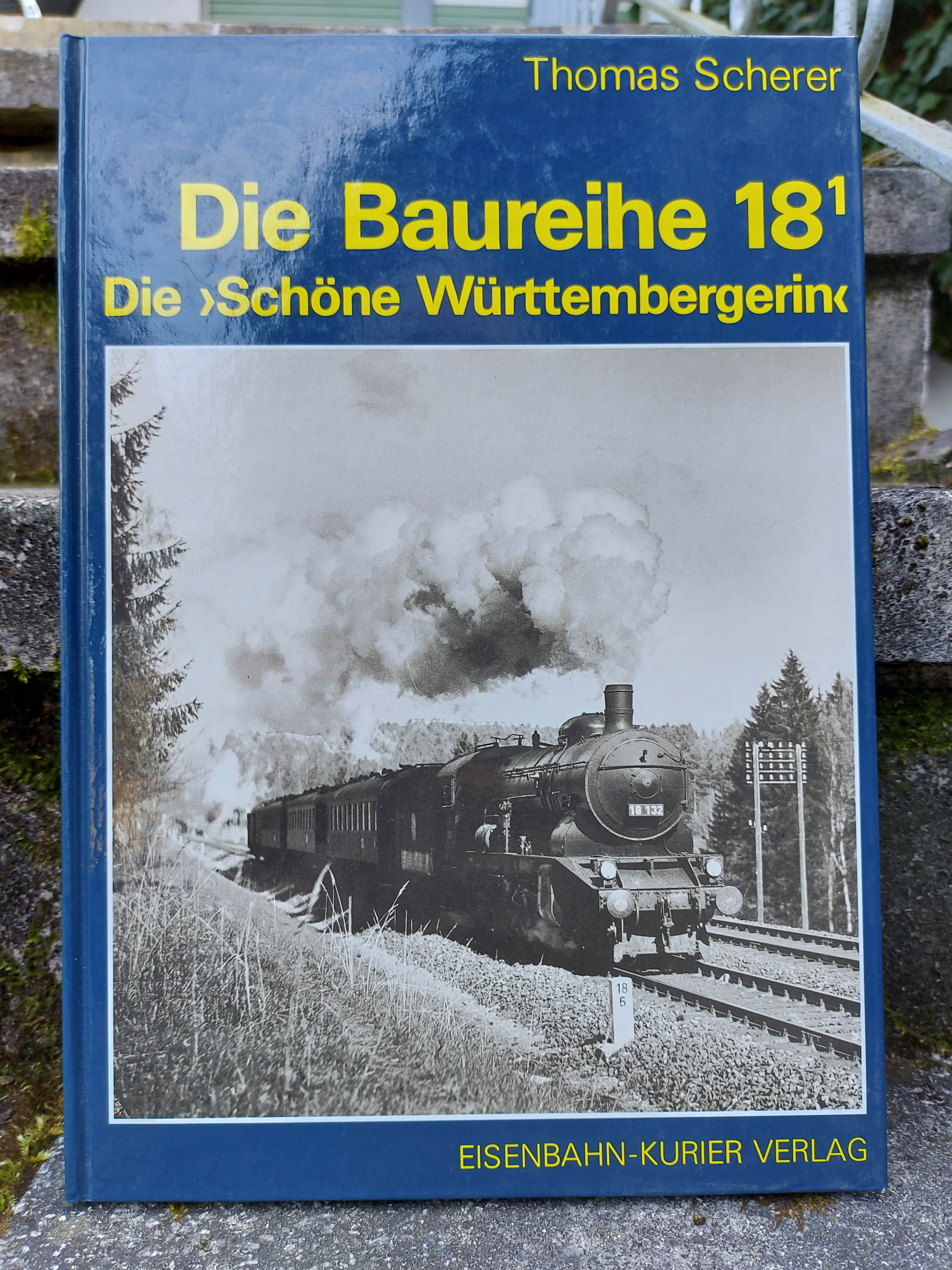 Die Baureihe 18-1 - Die "Schöne Württembergerin"