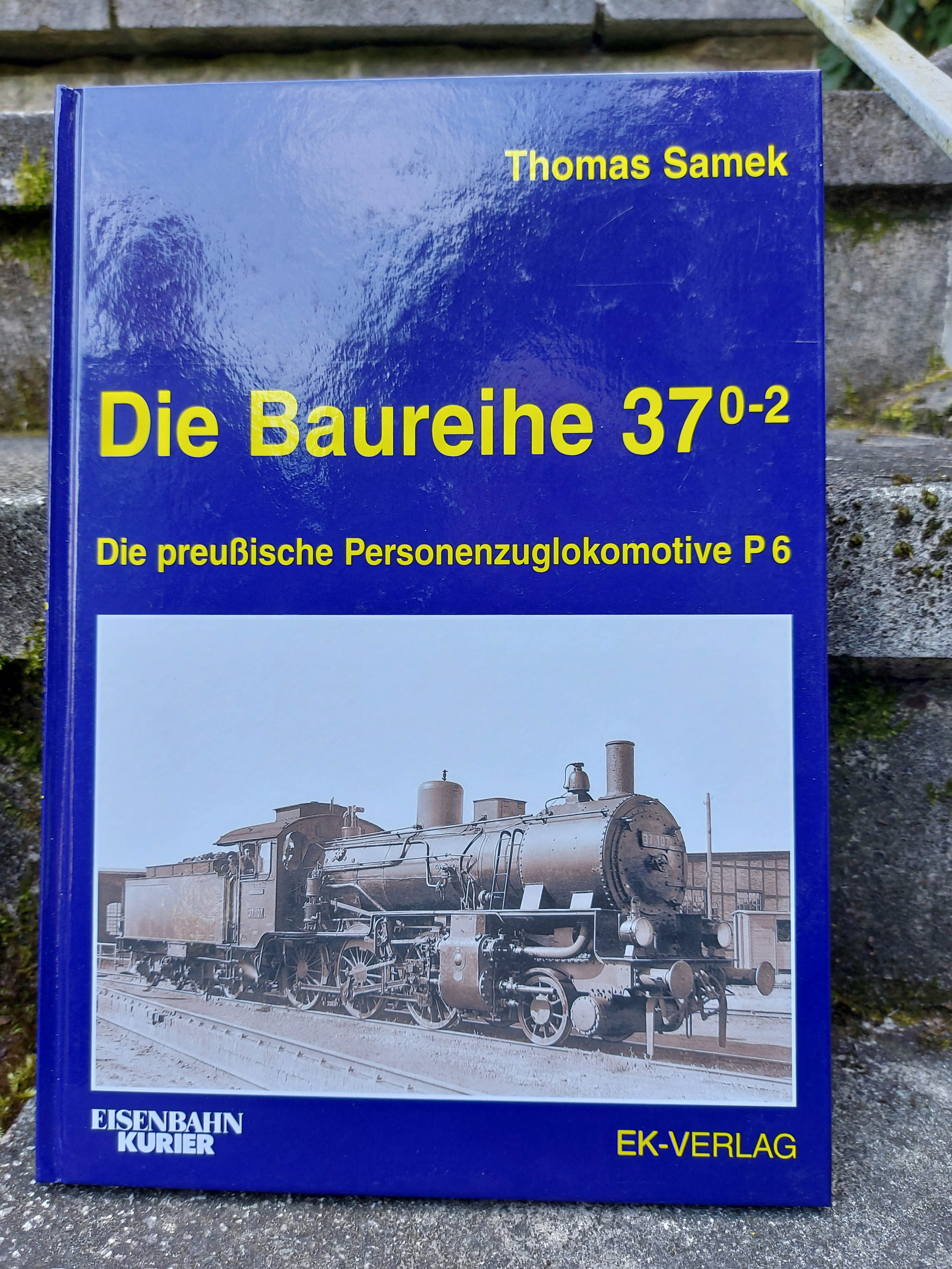 Die Baureihe 37 0-2: Die preußische Personenzuglokomotive P6