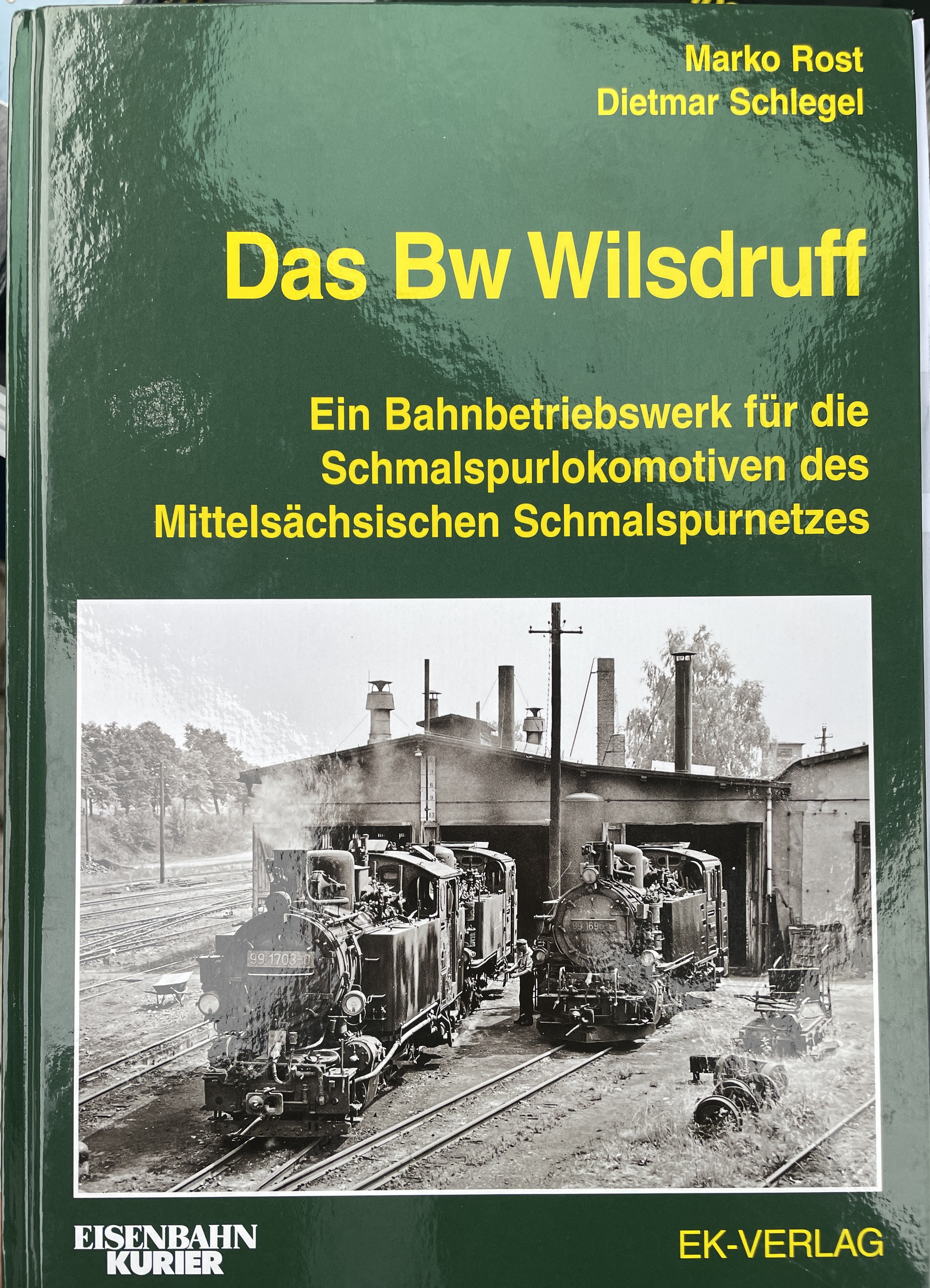 Das Bw Wilsdruff von Marko Rost und Dietmar Schlegel , EK-Verlag