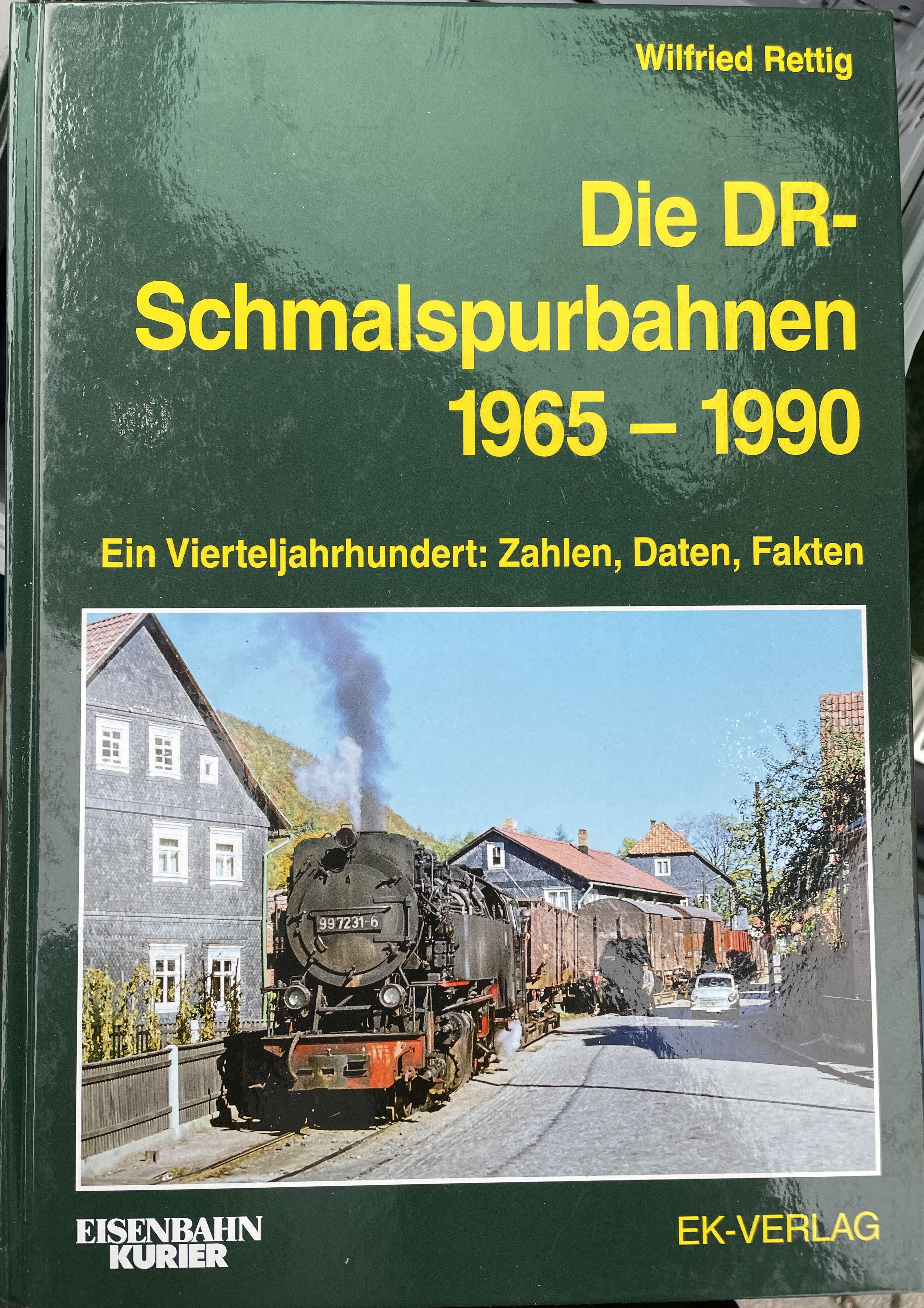 Die DR-Schmalspurbahnen 1965-1990 von Wilfried Rettig, EK-Verlag
