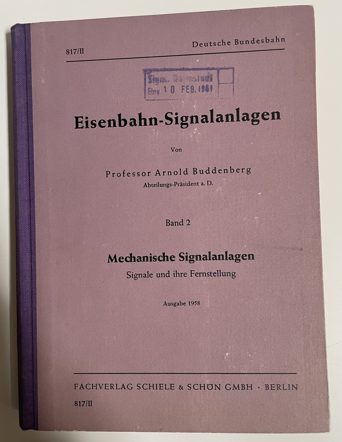 Eisenbahn-Signalanlagen: Band 2 - Mechanische Signalanlagen, 1958