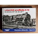 Lokporträt preußische G 12, Die Baureihen 58.2-3, 57.4, 58.10-21, Eisenbahn-Bildarchiv Band 44