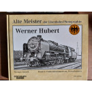 Alte Meister der Eisenbahn-Photographie: Werner Hubert - Band 2: Einheitslokomotiven, Privatbahnen