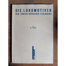 Die Lokomotiven der Lübeck-Büchener Eisenbahn zum 75. jährigen Bestehen am 15.10.1926