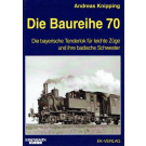 Die Baureihe 70 - Die bayerische Tenderlok für leichte Züge und ihre badische Schwester