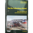 Das Bw Falkenberg (Elster) von Dietmar Schlegel und Sebastian Werner, EK-Verlag