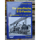Die preußische S10 Familie - Die Baureihen 17.0, 17.2 und 17.10
